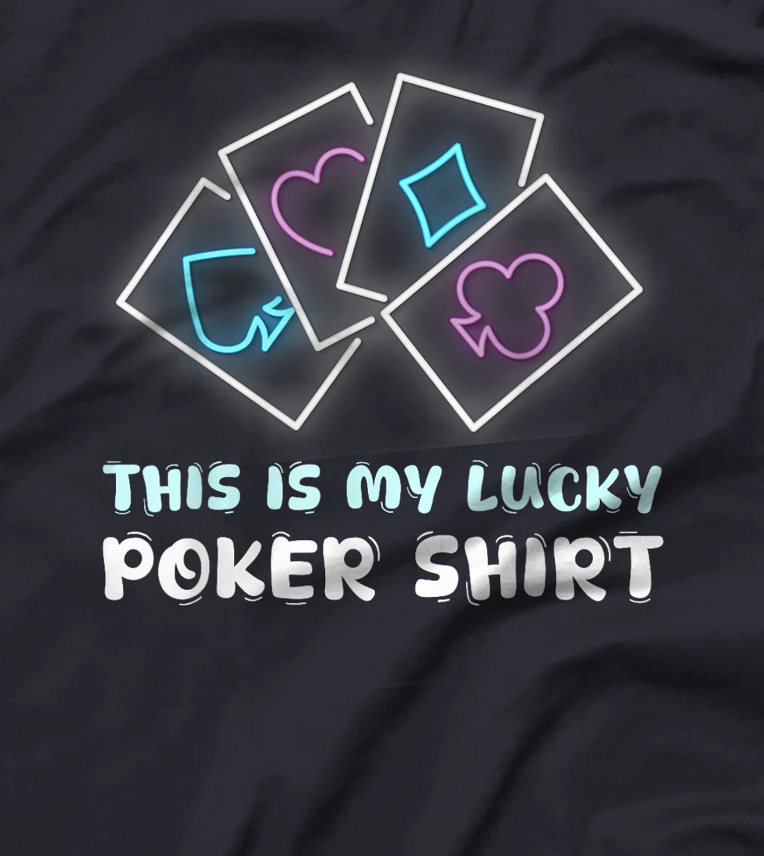 Poker Player THIS IS MY LUCKY POKER SHIRT Texas Holdem T-Shirt