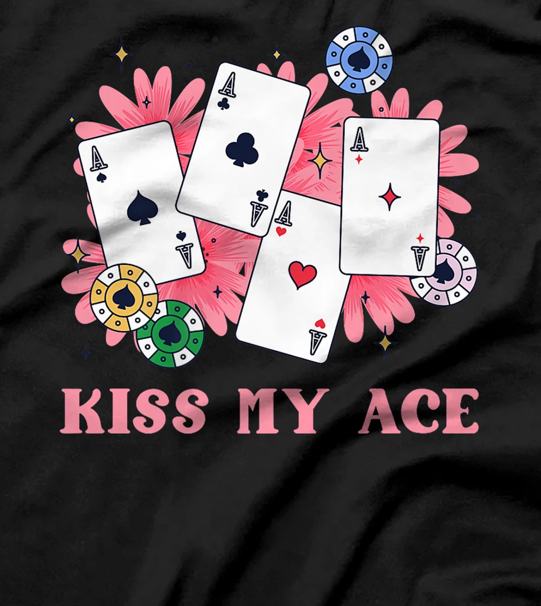 Poker Player KISS MY ACE Funny Poker Tournament Texas Holdem Premium T-Shirt