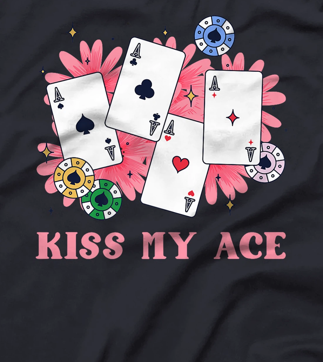 Poker Player KISS MY ACE Funny Poker Tournament Texas Holdem Premium T-Shirt