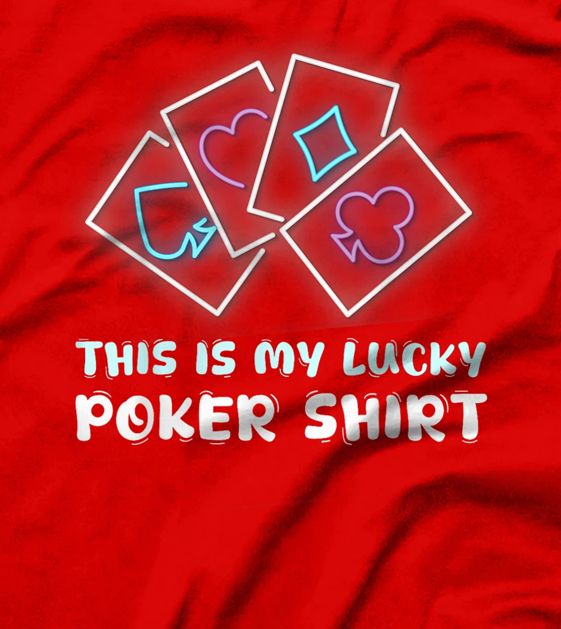 Poker Player THIS IS MY LUCKY POKER SHIRT Texas Holdem T-Shirt