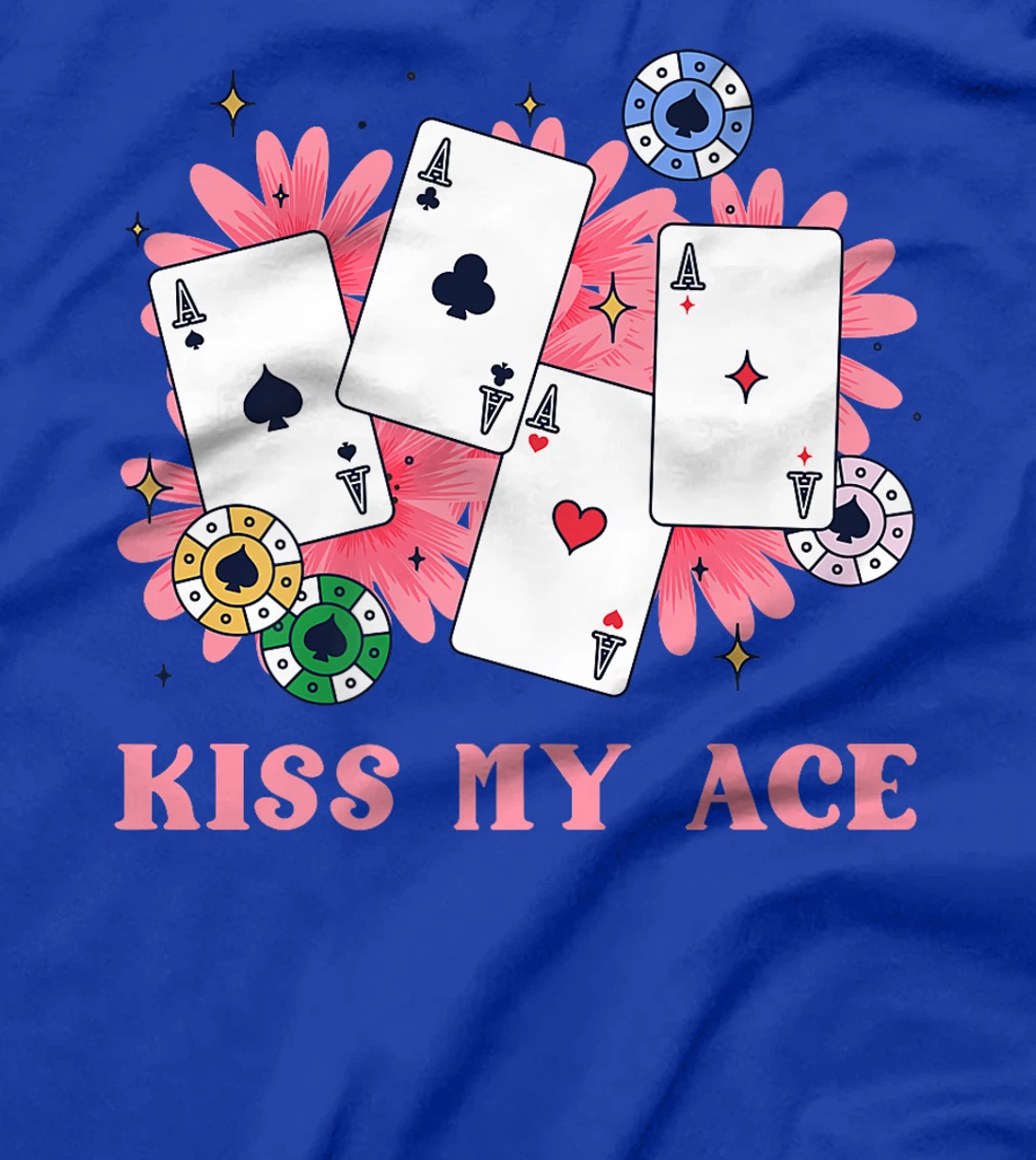 Poker Player KISS MY ACE Funny Poker Tournament Texas Holdem Premium T-Shirt