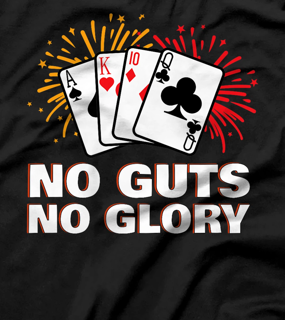 Poker Player NO GUTS NO GLORY Funny Poker Texas Holdem Premium T-Shirt