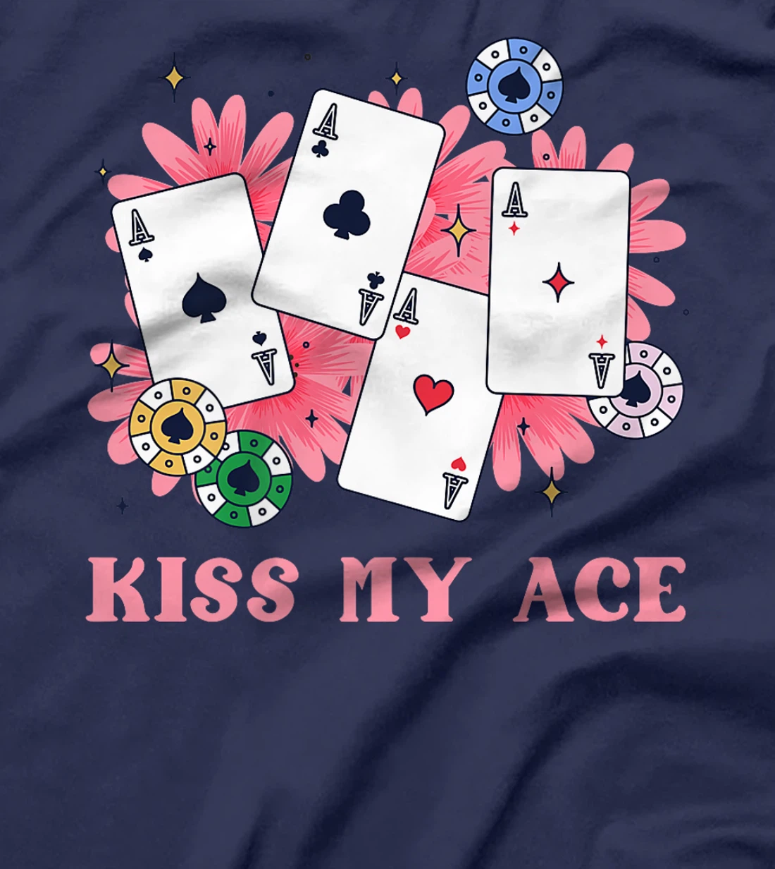 Poker Player KISS MY ACE Funny Poker Tournament Texas Holdem Premium T-Shirt