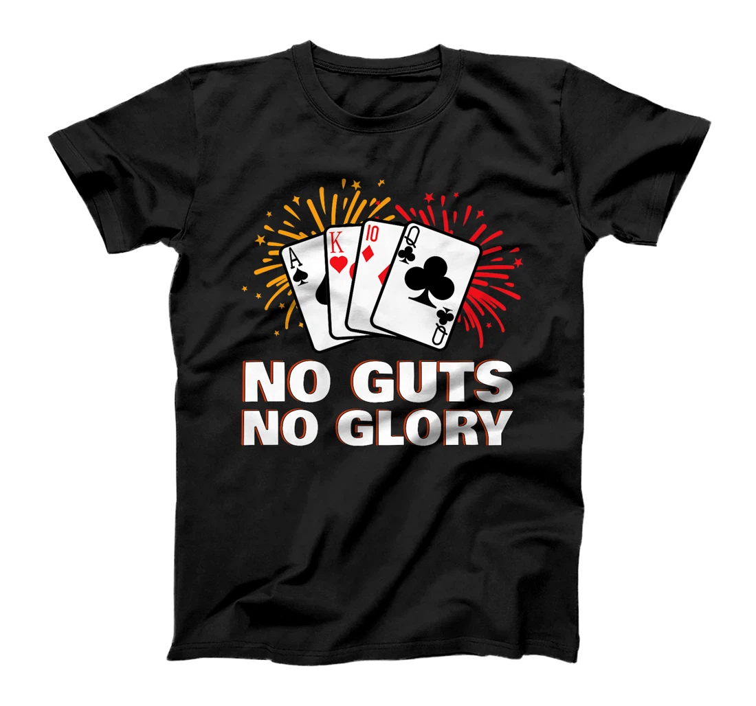 Poker Player NO GUTS NO GLORY Funny Poker Texas Holdem Premium T-Shirt