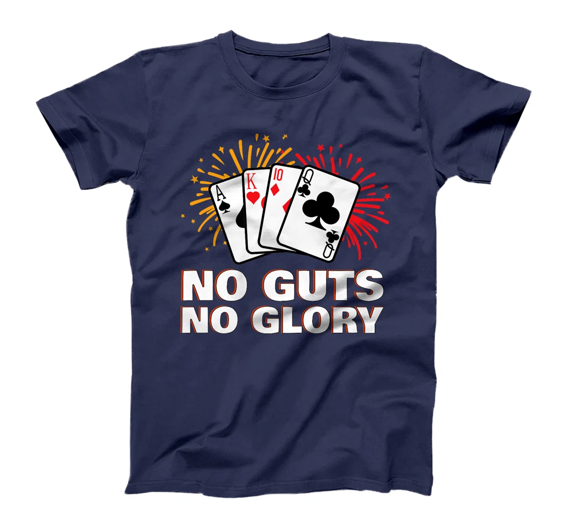 Poker Player NO GUTS NO GLORY Funny Poker Texas Holdem Premium T-Shirt
