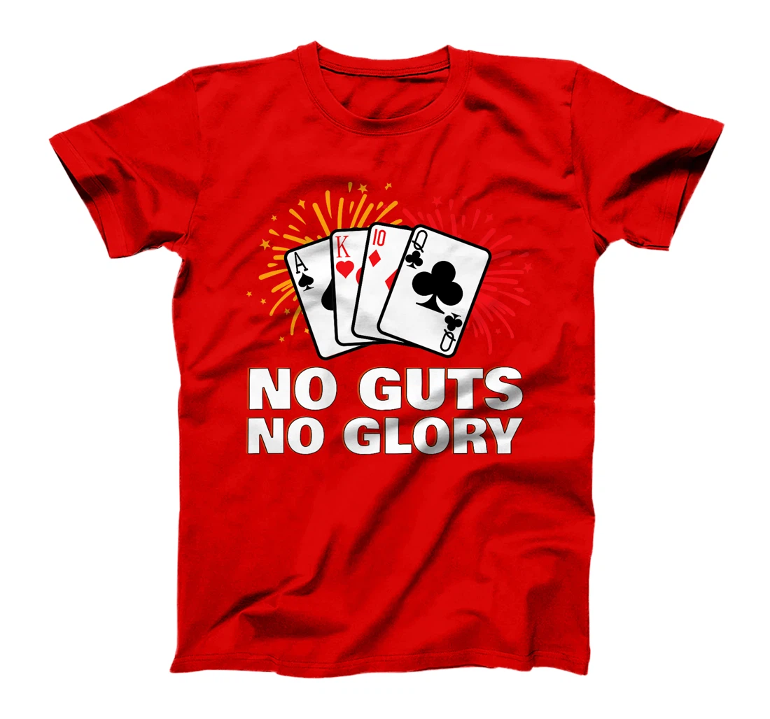 Poker Player NO GUTS NO GLORY Funny Poker Texas Holdem Premium T-Shirt