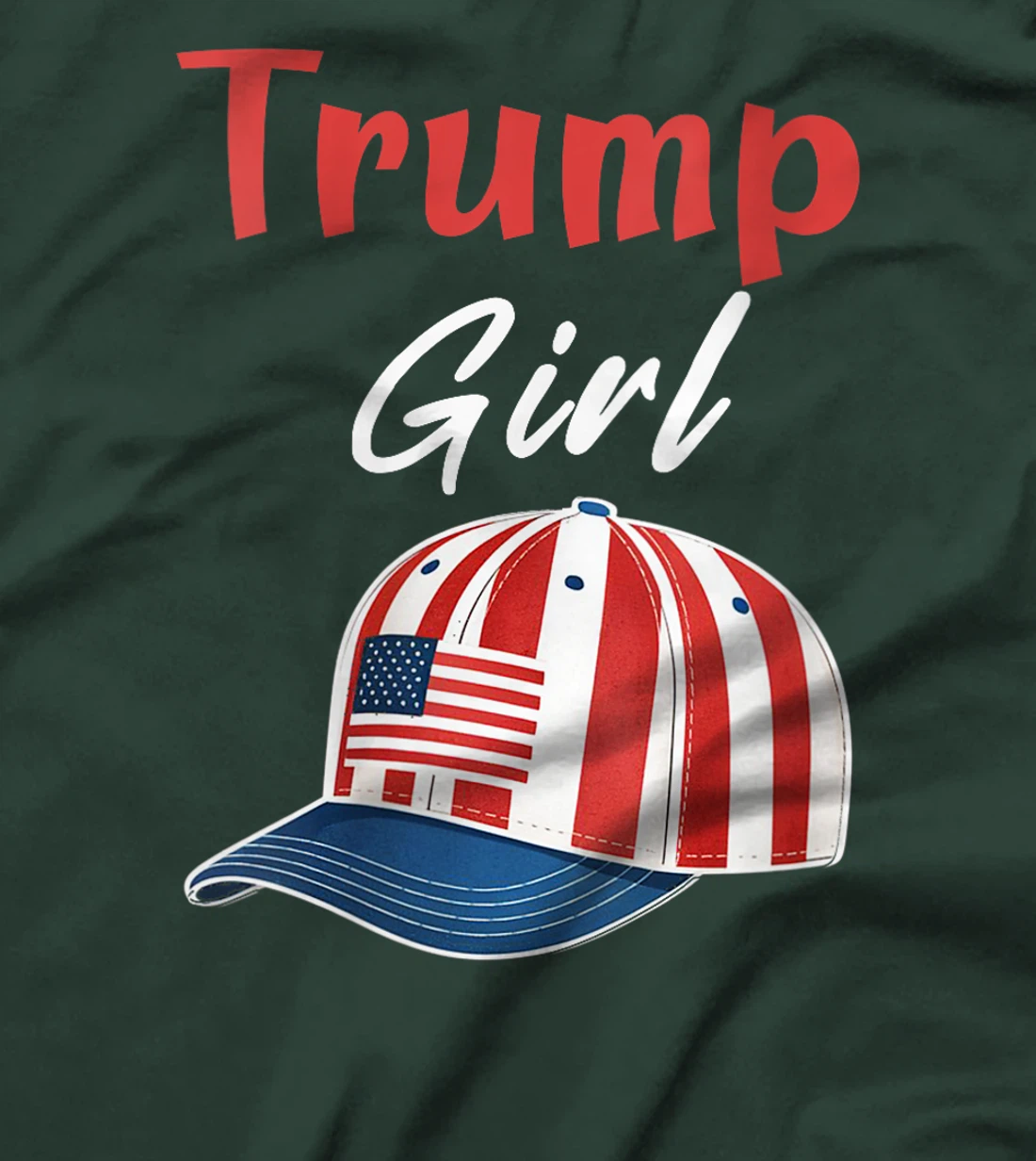 Womens Funny Trump Election, Trump Girl Cap Hat Girls Women T-Shirt