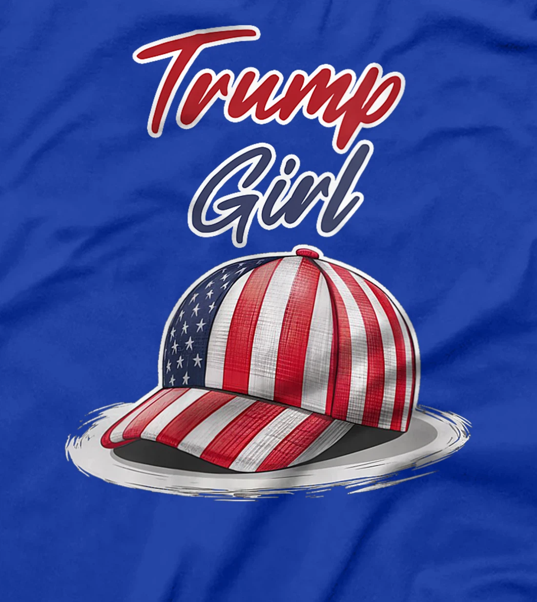 Womens Funny Trump Election, Trump Girl Cap Hat Women T-Shirt