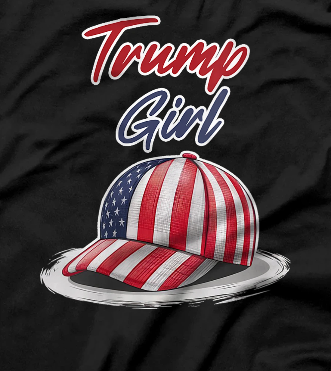 Womens Funny Trump Election, Trump Girl Cap Hat Women T-Shirt