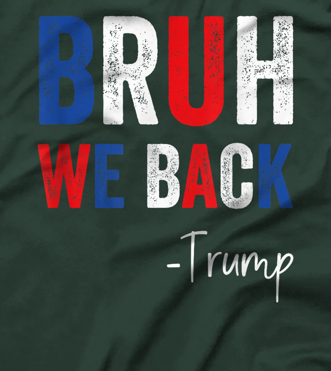 Bruh We Back Trump 2024 Take America Back Trump Election T-Shirt