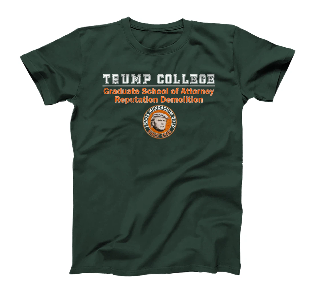 Womens Anti Trump - Trump College - Attorney Reputation Demolition T-Shirt