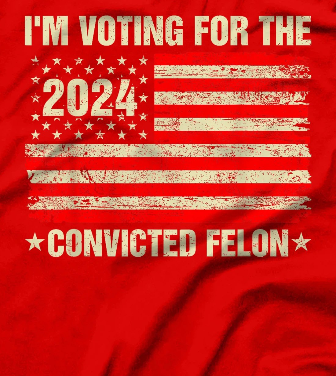 I'm Voting Convicted Felon 2024 Trump American Flag Vintage T-Shirt
