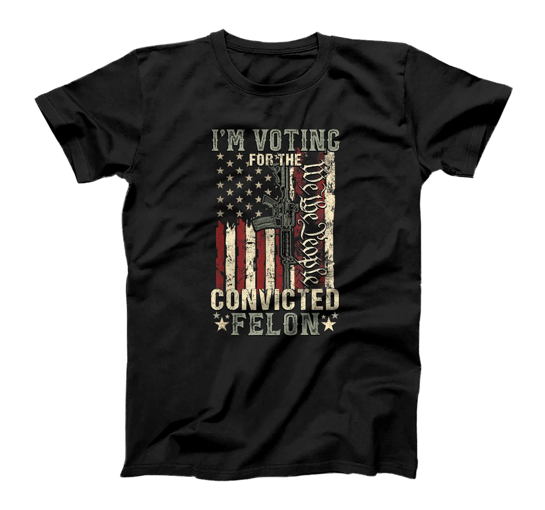 Trump 2024 Convicted Felon, I'm Voting Convicted Felon 2024 T-Shirt