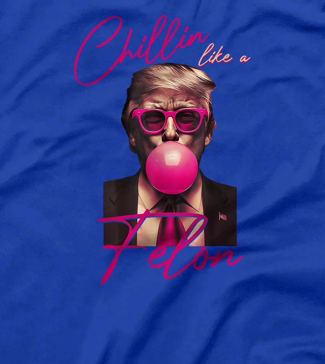 Chillin Like A FELON Trump For President 2024 T-Shirt