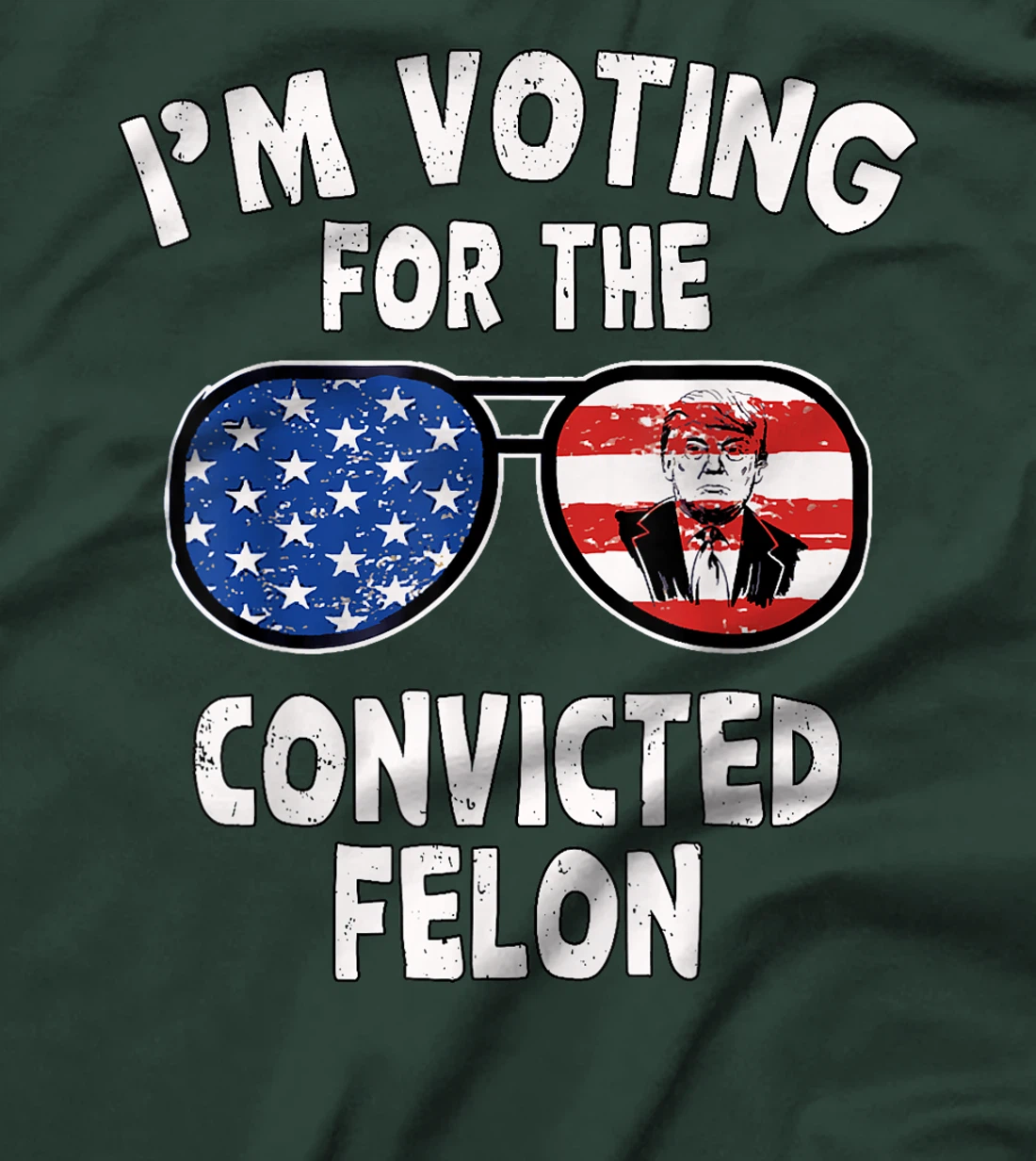 Trump 2024 Convicted Felon, I'm Voting Convicted Felon 2024 T-Shirt