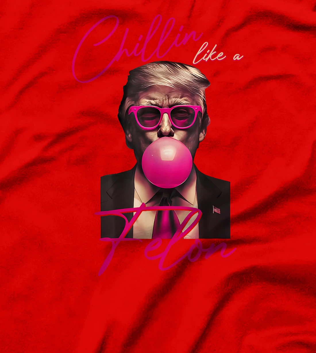 Chillin Like A FELON Trump For President 2024 T-Shirt