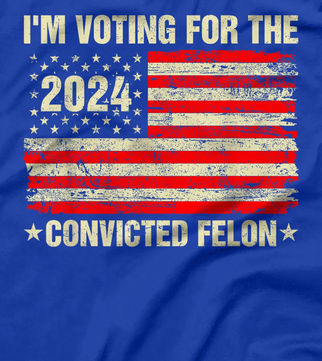 I'm Voting Convicted Felon 2024 Trump American Flag Vintage T-Shirt