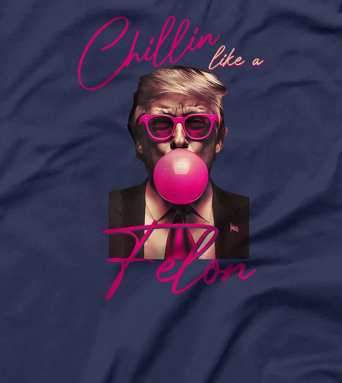 Chillin Like A FELON Trump For President 2024 T-Shirt