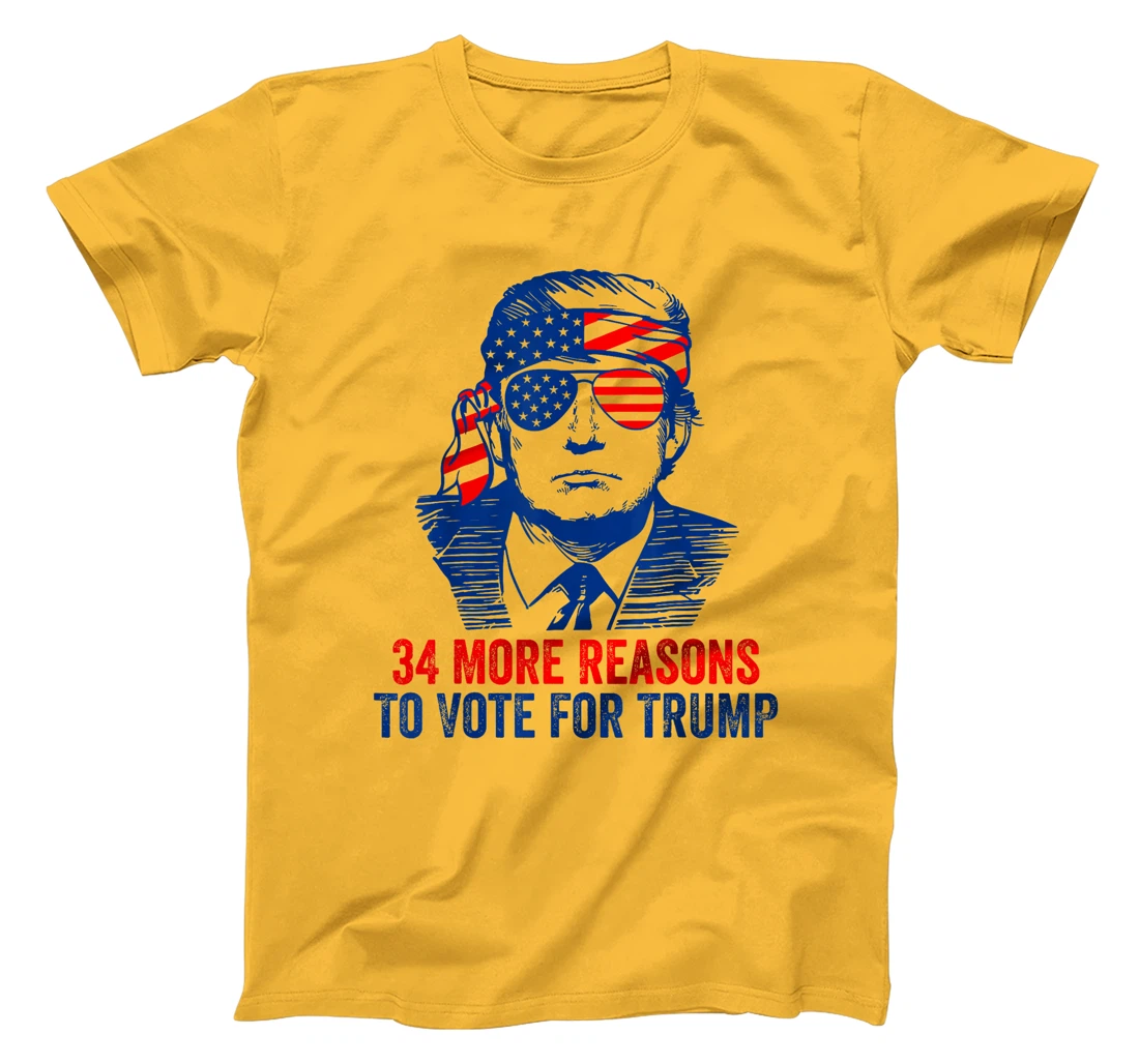 Trump Convicted Felon 34 More Reasons To Vote For Trump T-Shirt