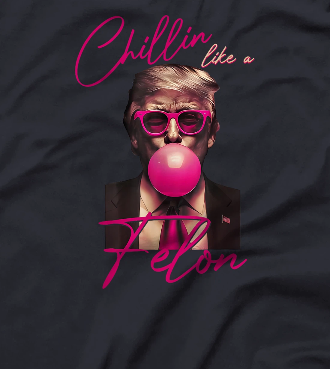 Chillin Like A FELON Trump For President 2024 T-Shirt