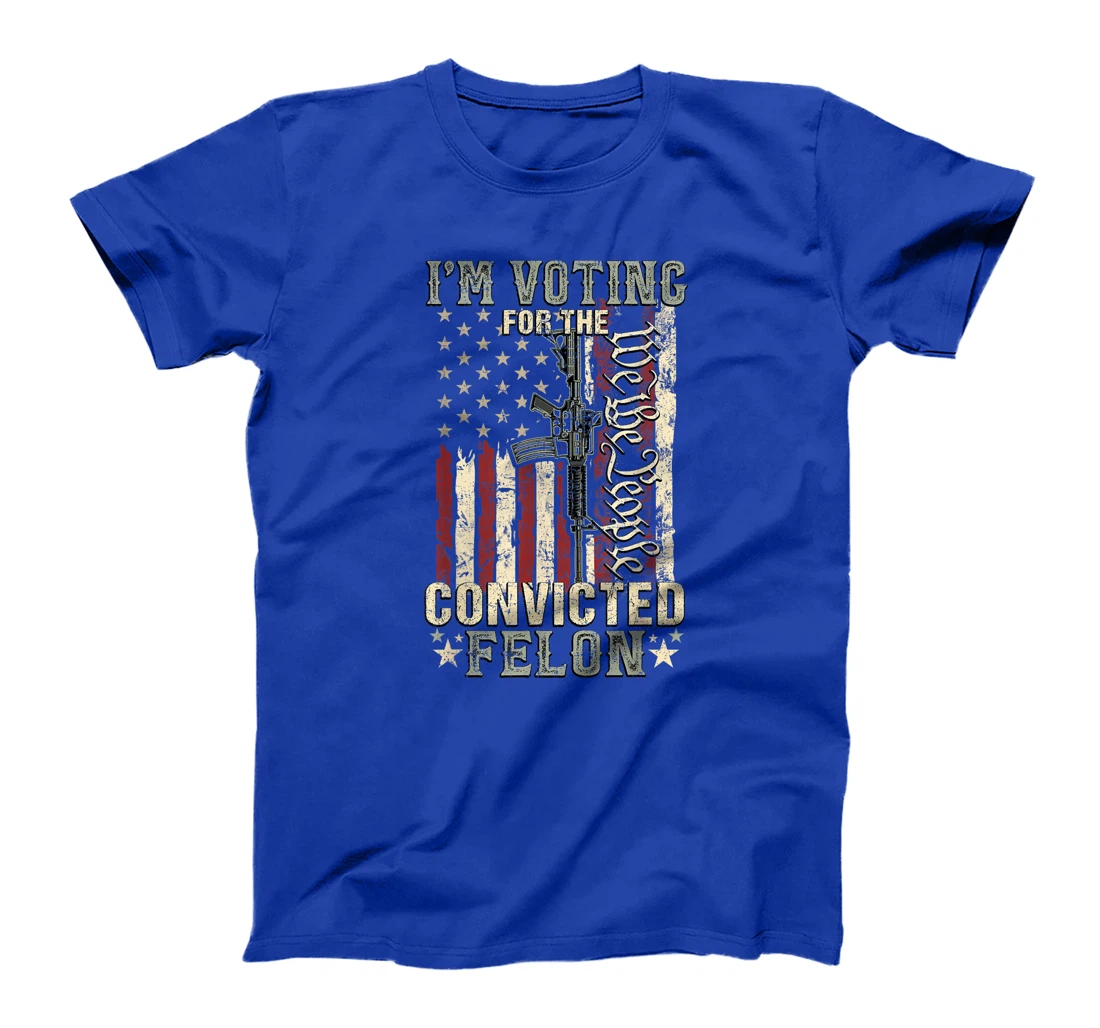 Trump 2024 Convicted Felon, I'm Voting Convicted Felon 2024 T-Shirt