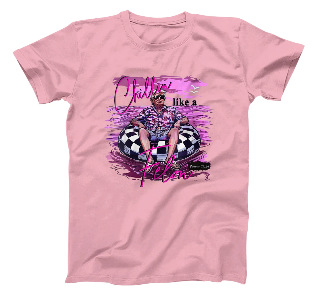 Womens Chillin Like A Felon Retro Summer Pink Funny Trump 2024 T-Shirt
