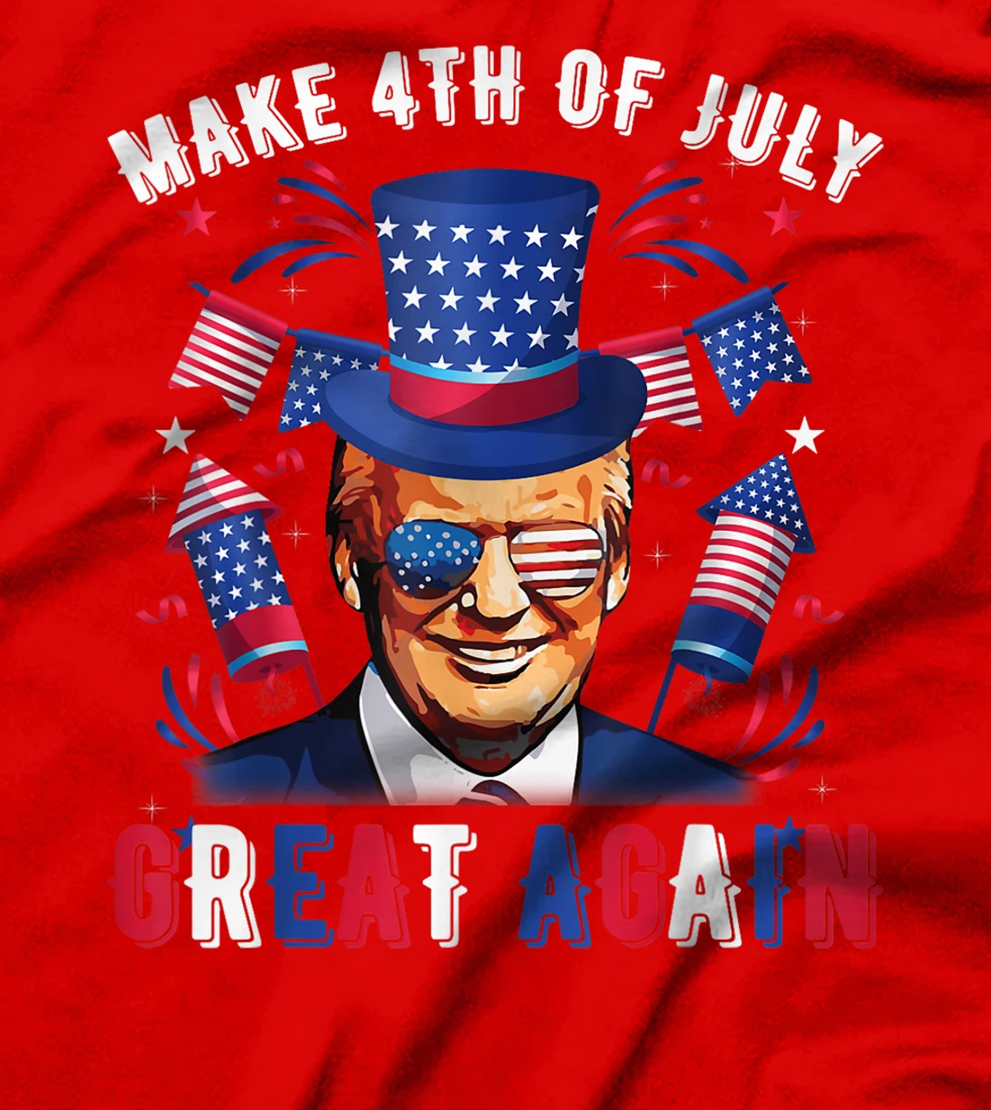 Donald Trump Patriotic Firework Make 4th Of July Great Again T-Shirt
