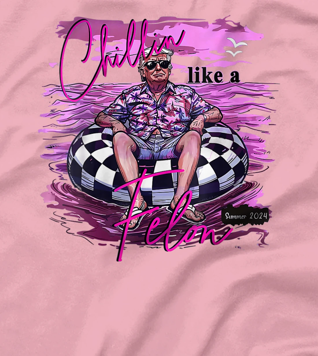 Womens Chillin Like A Felon Retro Summer Pink Funny Trump 2024 T-Shirt