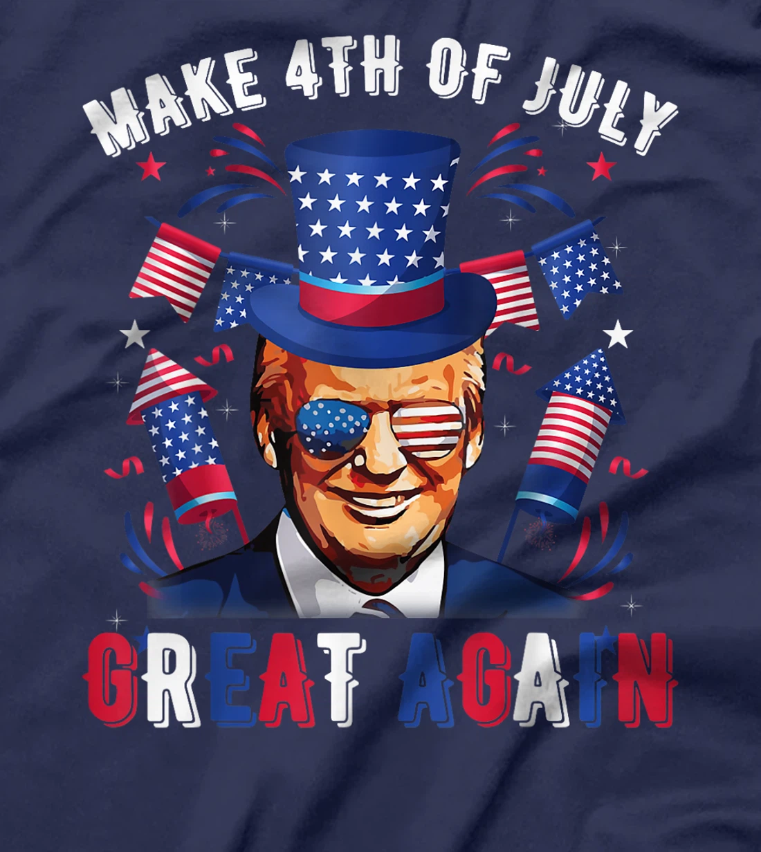 Donald Trump Patriotic Firework Make 4th Of July Great Again T-Shirt