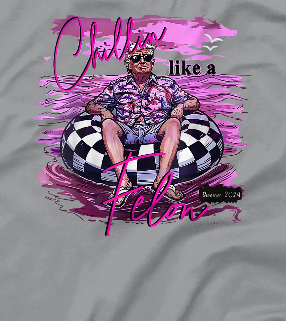 Womens Chillin Like A Felon Retro Summer Pink Funny Trump 2024 T-Shirt