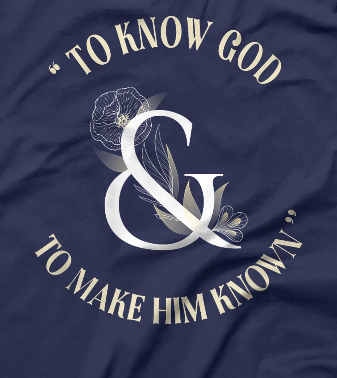To Know God and make him known CC tutor T-Shirt