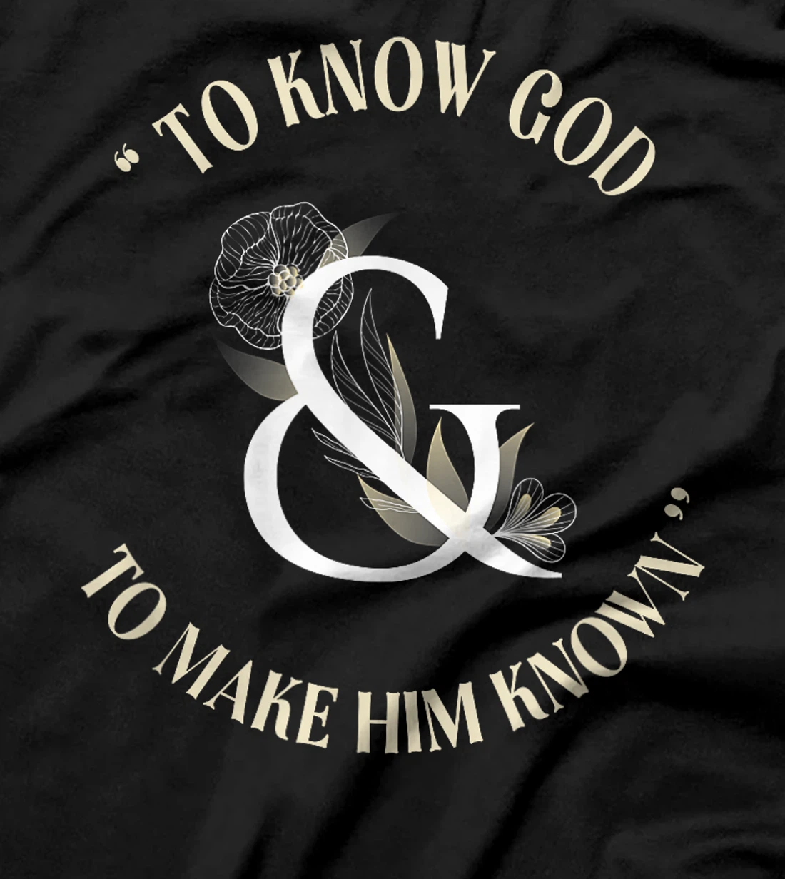 To Know God and make him known CC tutor T-Shirt