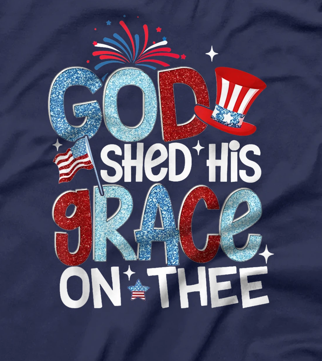 America God Shed His Grace on Thee 4th of July Men Women Kid T-Shirt