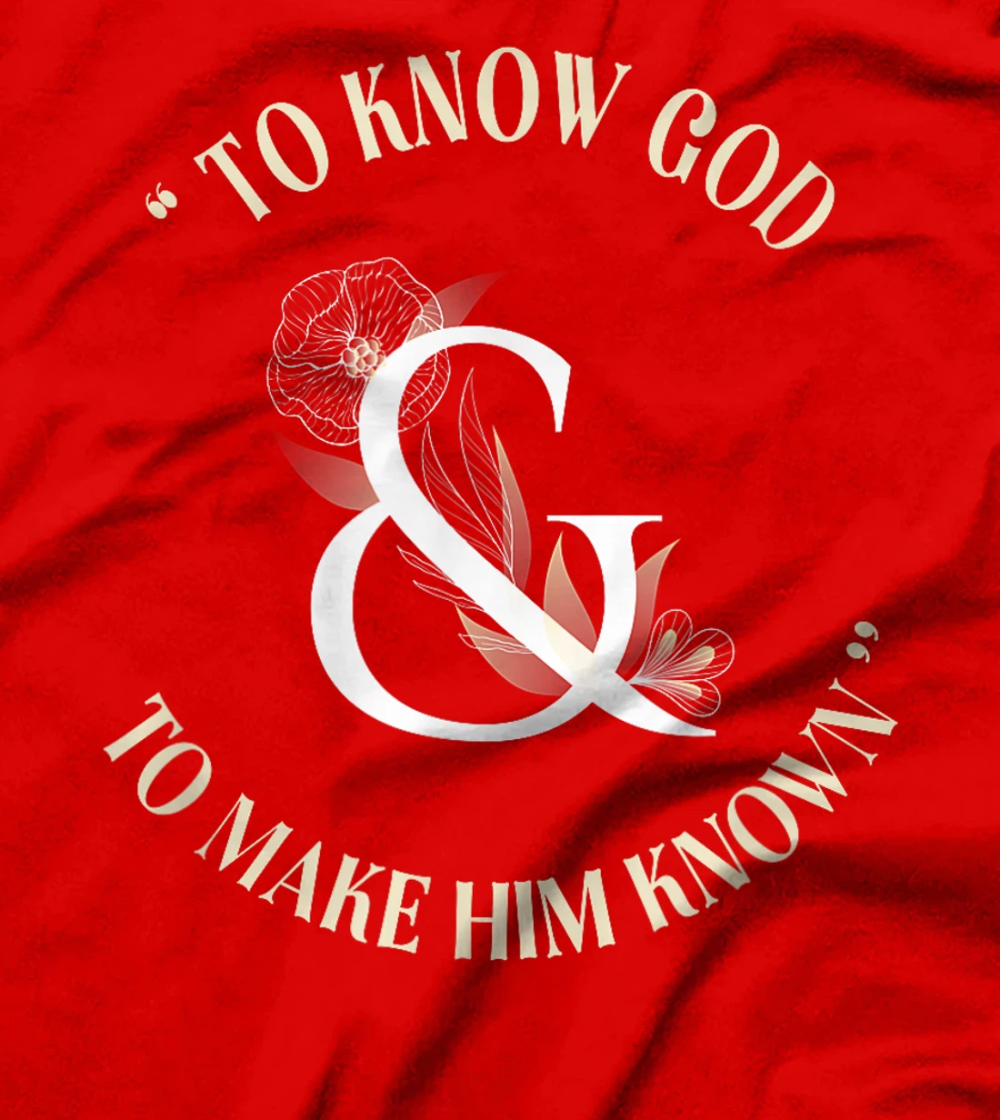 To Know God and make him known CC tutor T-Shirt