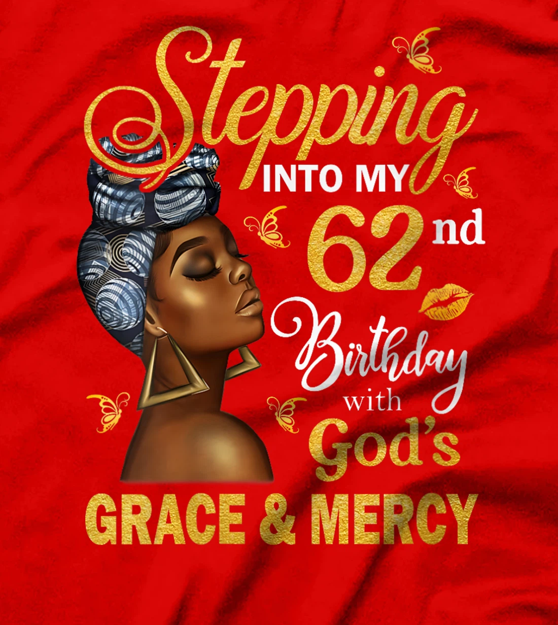 Stepping Into My 62nd Birthday With God's Grace & Mercy Bday T-Shirt