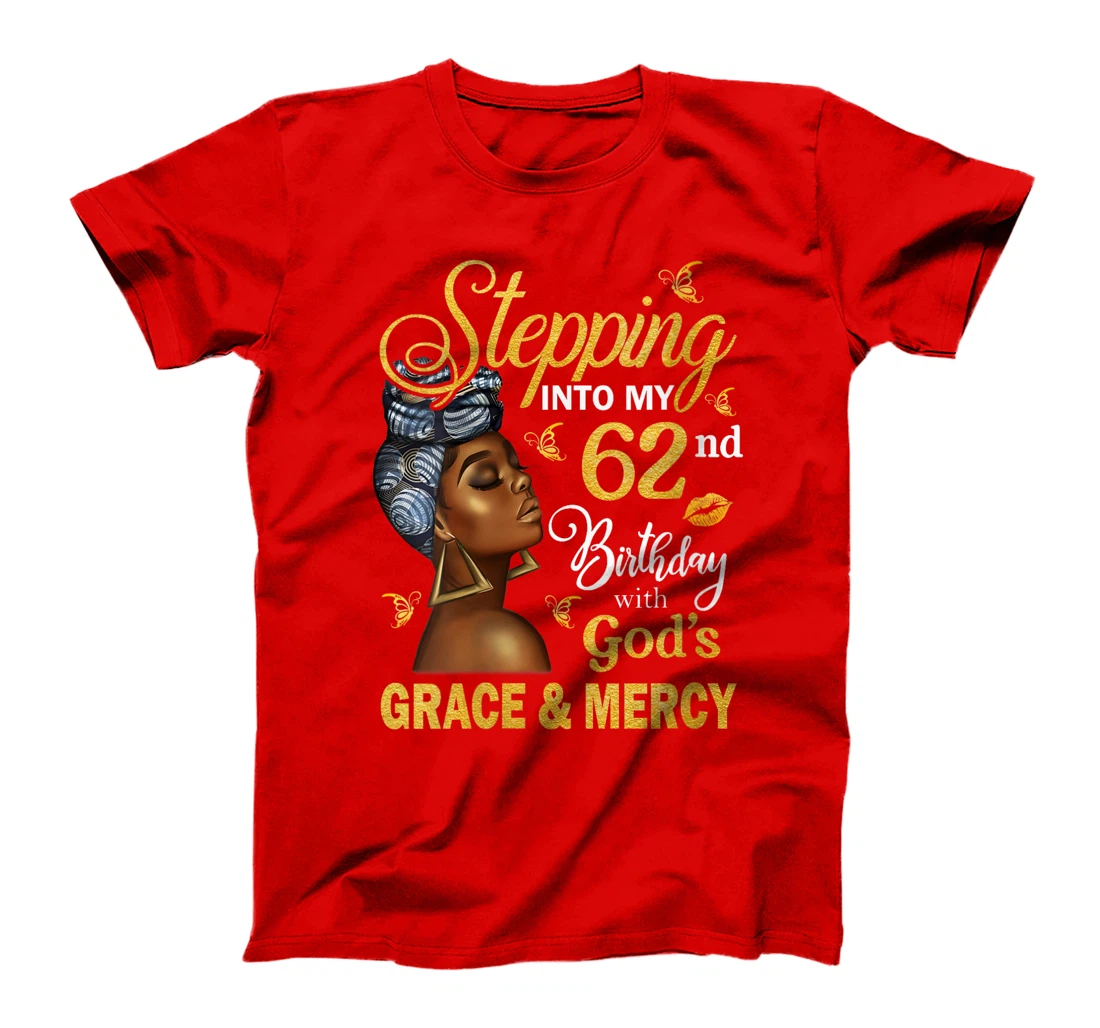 Stepping Into My 62nd Birthday With God's Grace & Mercy Bday T-Shirt