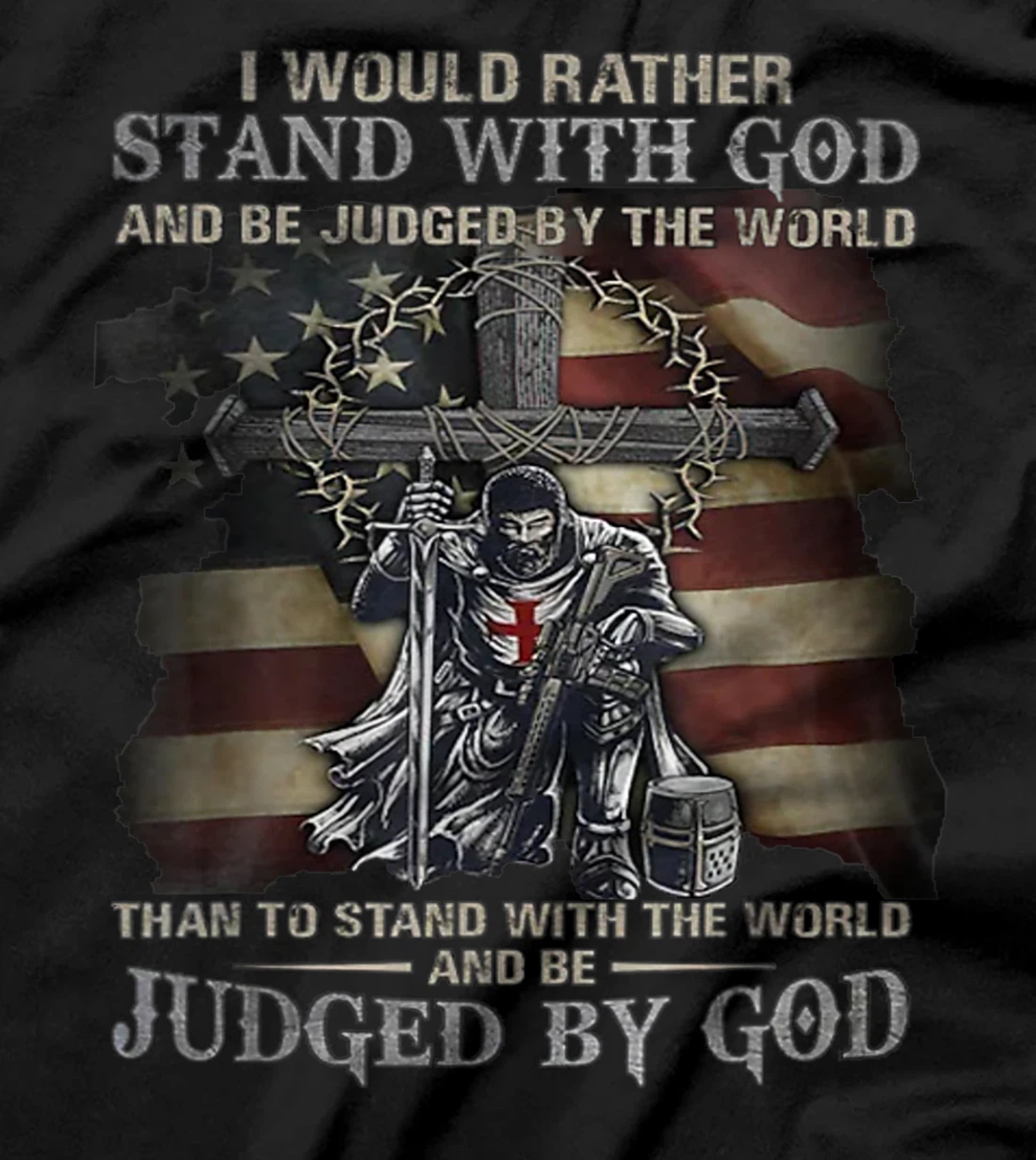 I would rather stand with God T-Shirt