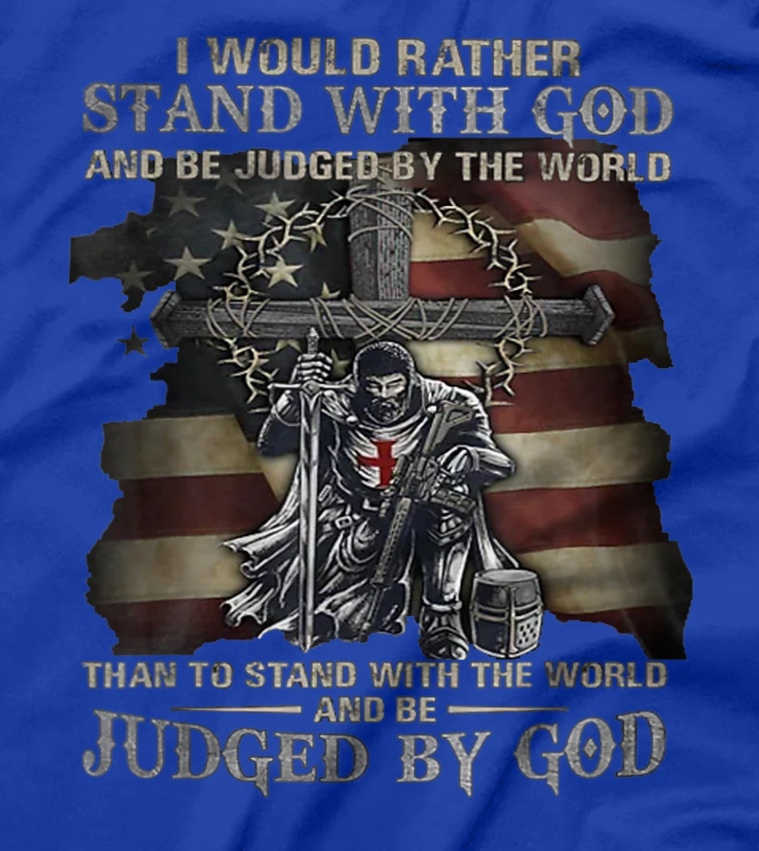 I would rather stand with God T-Shirt