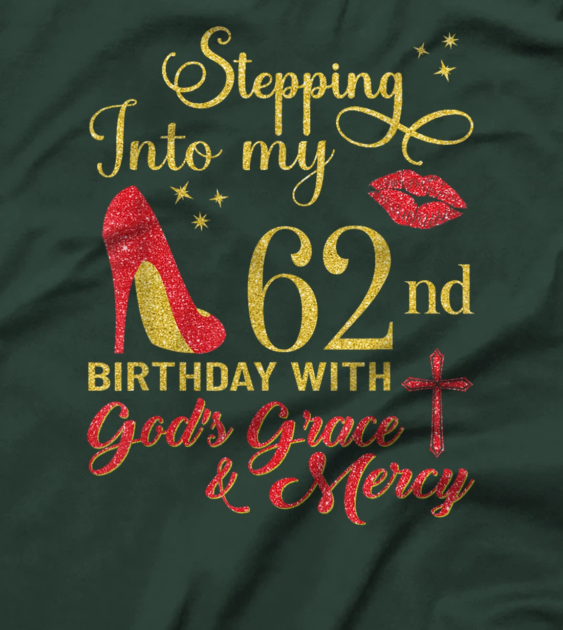 Stepping Into My 62nd Birthday With God's Grace - Mercy T-Shirt