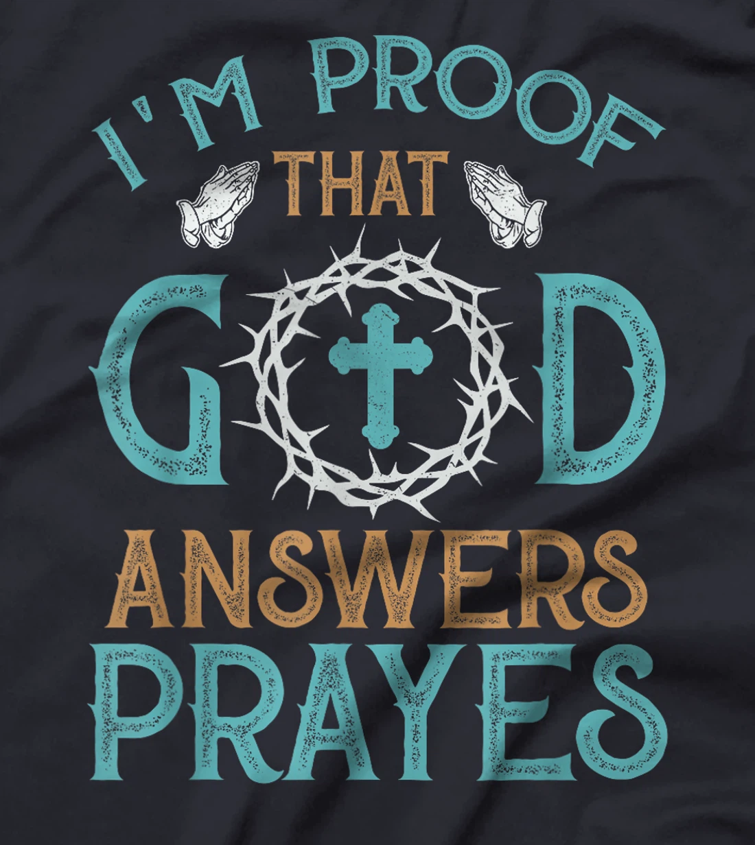 I'm Proof That God Answers Prayers Family Christian T-Shirt