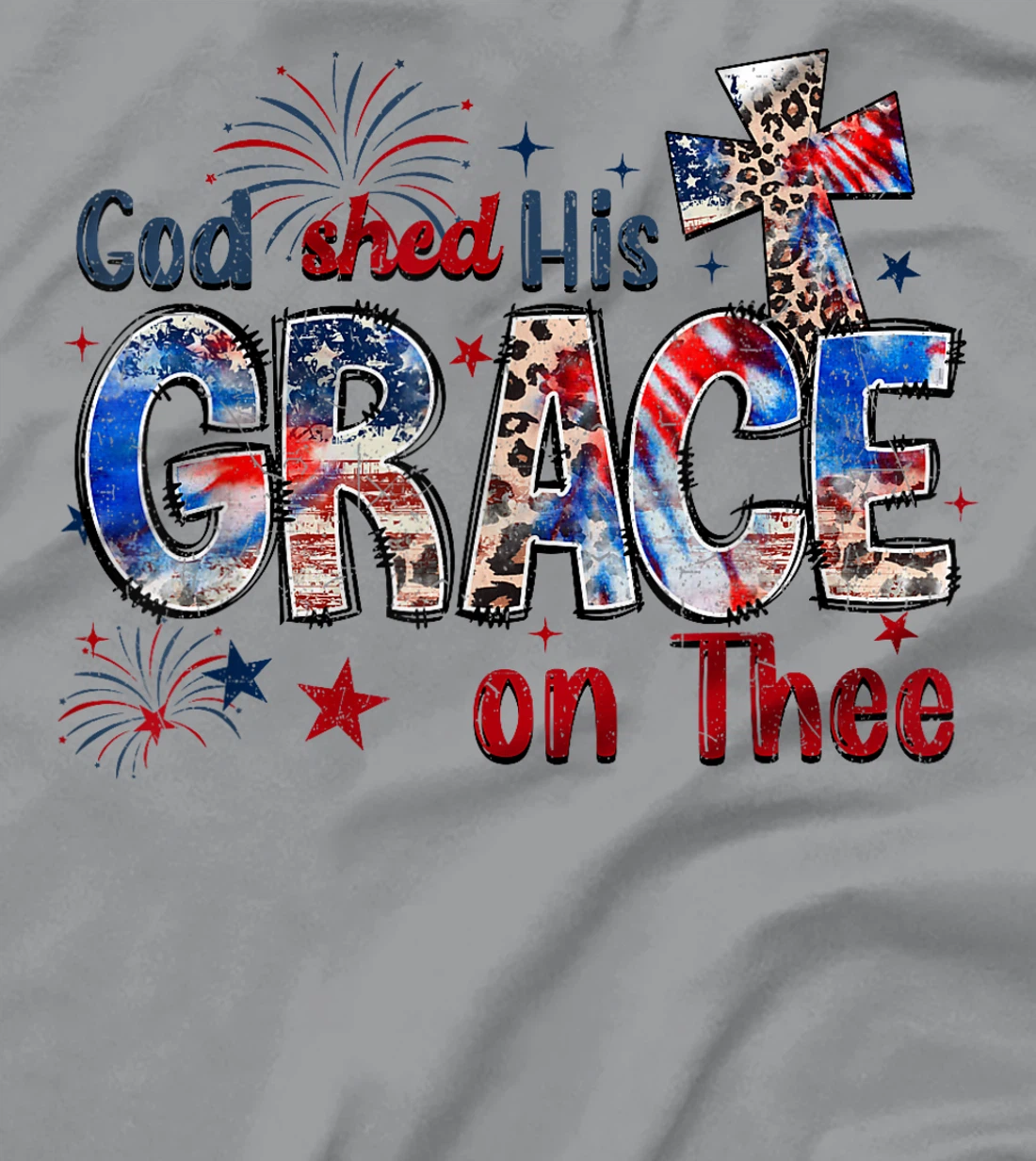 God Shed His Grace On Thee 4th Of July Groovy Patriotic T-Shirt