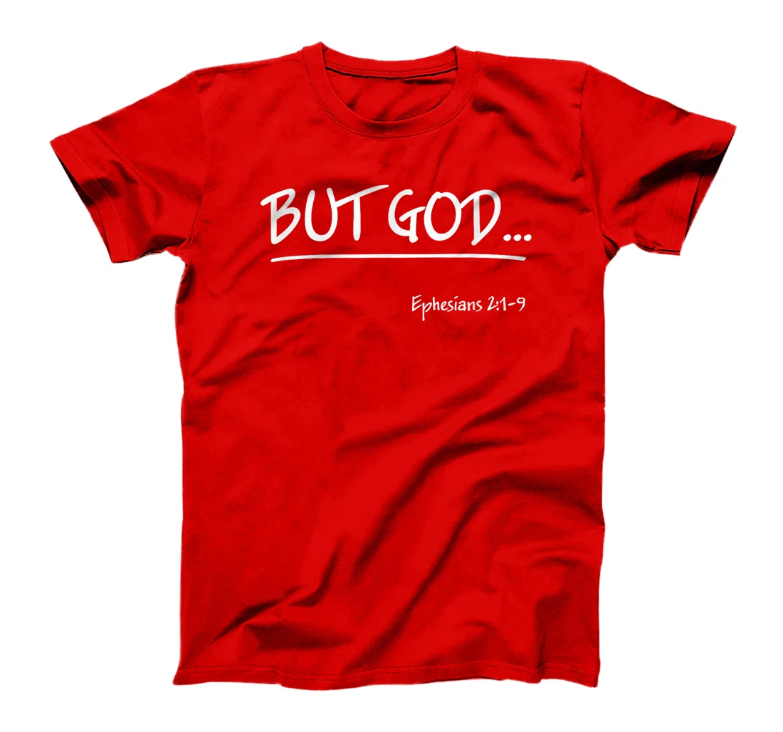 But God Ephesians 2 Christian Jesus Christ Believer T-Shirt