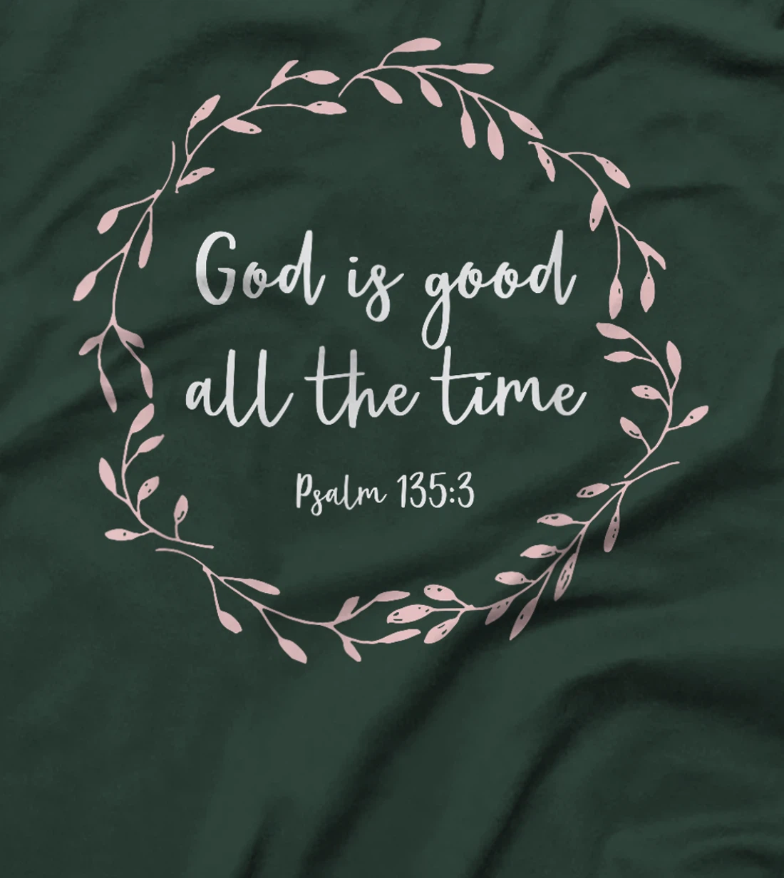 Christian Gift for Women - God Is Good All The Time T-Shirt