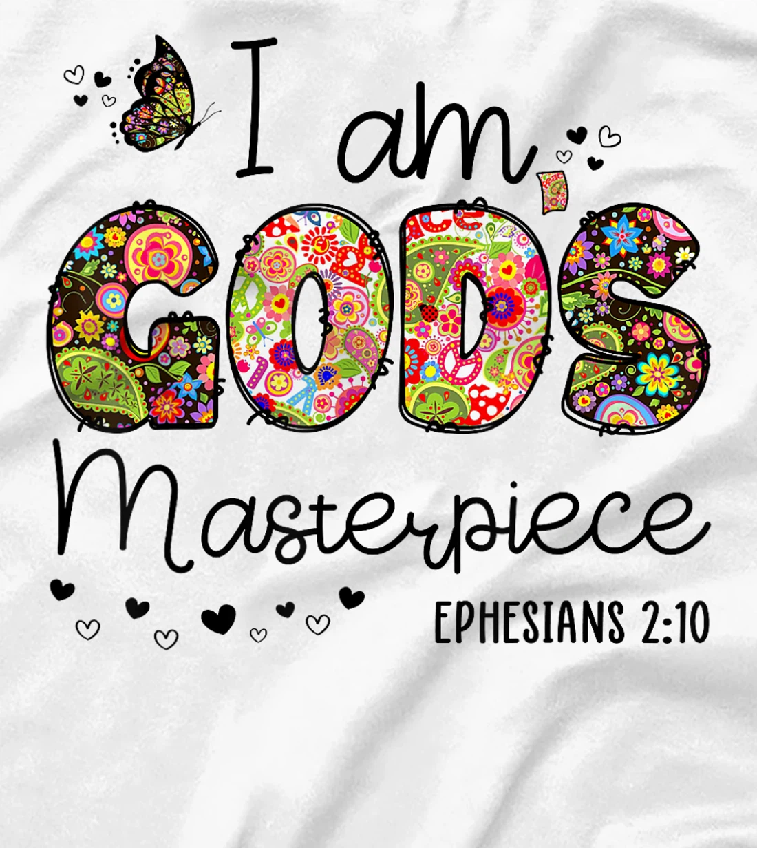 I’m God's Masterpiece Christian Faith Bible Jesus God Prayer T-Shirt