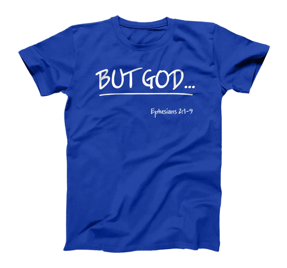 But God Ephesians 2 Christian Jesus Christ Believer T-Shirt
