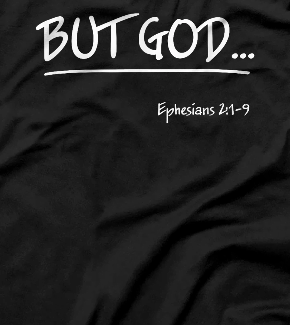 But God Ephesians 2 Christian Jesus Christ Believer T-Shirt
