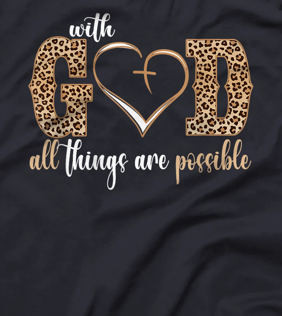 With God All Things Are Possible Heart Women Christian Faith T-Shirt