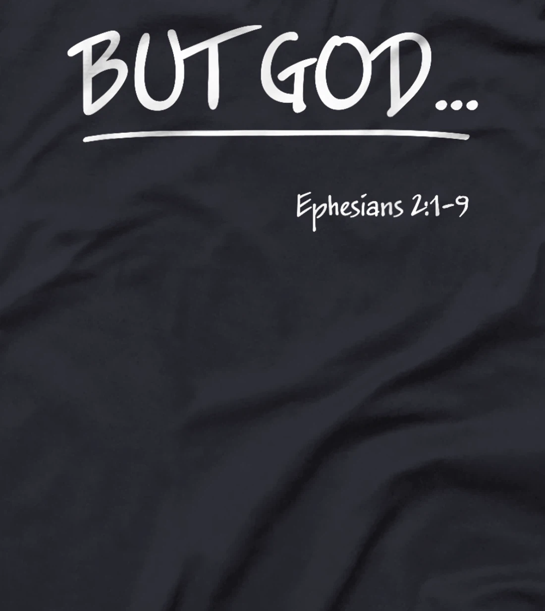But God Ephesians 2 Christian Jesus Christ Believer T-Shirt