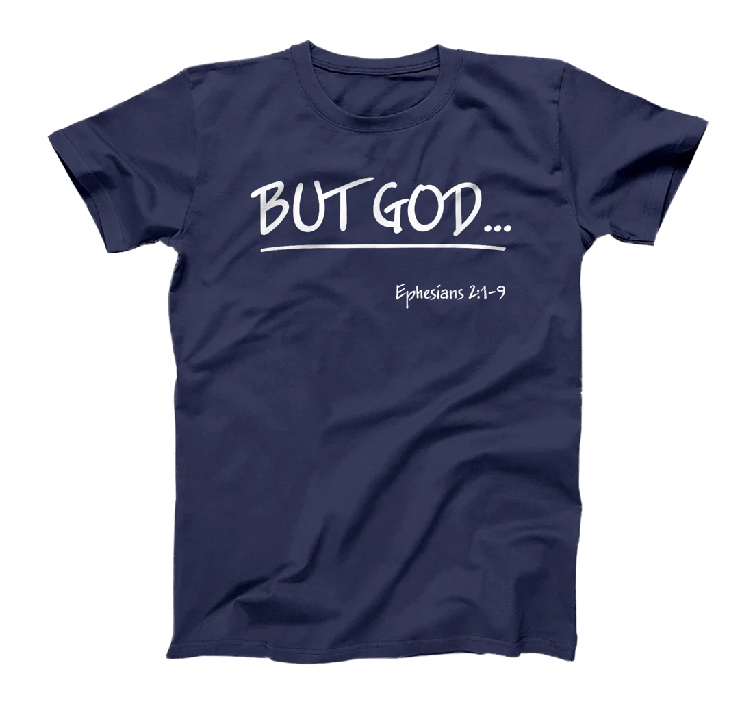 But God Ephesians 2 Christian Jesus Christ Believer T-Shirt