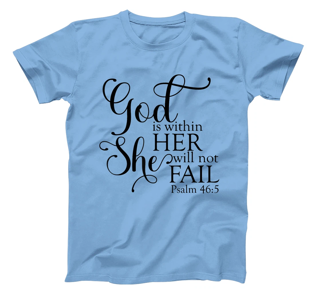 God Is Within Her She Will Not Fail Christian Jesus Cross T-Shirt